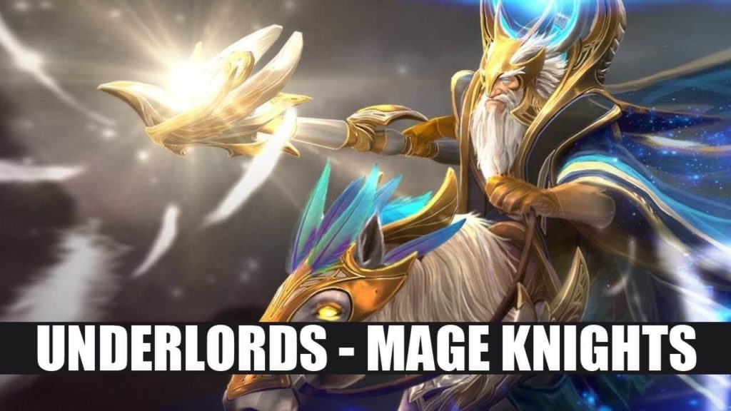 Рыцари и Маги Гайд Dota Underlords Mage Knights Dota Underlords